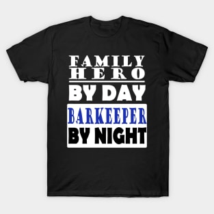 Bartender family hero gift father's day saying T-Shirt